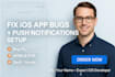 fix ios app bugs and setup, troubleshoot push notifications using xcode and fcm