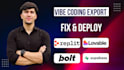 develop and fix your lovable, replit, base44, bolt ai web and mobile apps