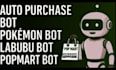 build labubu pop mart bot, pop mart bot, ebay bot, target bot, auto purchase bot