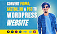 convert figma to wordpress, PSD to wordpress xd to wordpress, figma to elementor