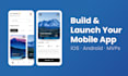 design, build, and launch your ios or android mobile app