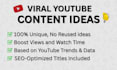 provide youtube viral topic ideas and topic research