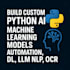 build custom python ai, machine learning  models, automation, dl, llm nlp, ocr