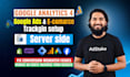 do ga4 server side tracking, ga4 ecommerce and google ads tracking in 24 hours