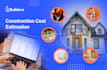 do construction cost estimate, quantity take off and material take off