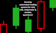 develop automated trading system for mt4, mt5, ninjatrader 8, ctrader, quantower