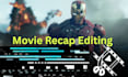 create movie recap video