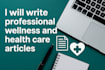 write well researched wellness and health care content