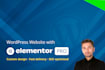 build a custom wordpress website using elementor pro