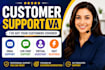 be your virtual assistant for email, live chat, and customer support