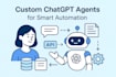 build custom chatgpt ai agents