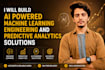 build ai powered machine learning engineering and predictive analytics solutions