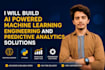 build ai powered machine learning engineering and predictive analytics solutions