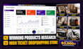 build high ticket dropshipping store, do high ticket winning products research