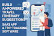 build ai powered travel itinerary suggestions saas app, trip tracking software