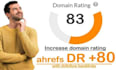 increase ahrefs DR 80 plus in 14 days