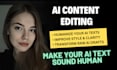 polish, edit, and humanize your ai generated content