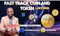 get your token or coin listed on top exchanges platforms
