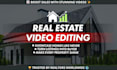do professional real estate video editing, real estate reels and drone footage