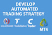 develop automated trading strategy for ninjatrader 8, tradestation, ctrader, mt4