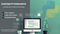 build custom python automation bots