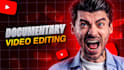 do youtube documentary video editing like magnates media, james jani