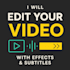 professional edit video with subtitles and effects