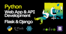 develop full stack web apps, websites and apis using python flask or django