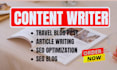 write travel blogs posts and articles as your content writer