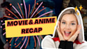 write and edit movie recap script with no copyright
