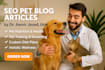 write SEO pet blog articles as a veterinarian writer