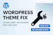 fix wordpress theme issues using core code clean and fast