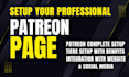 do complete patreon page setup and management