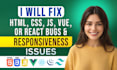fix website frontend bugs errors or responsive issues