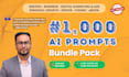 give 1000 llm optimized ai prompts bundle instantly