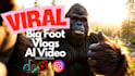 make a viral ai vlog with bigfoot, monkey, or any crazy idea