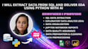 extract data from sql and deliver eda using python with ai