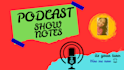 create podcast show notes SEO engaging and deliver in time