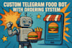 build a custom telegram bot for your restaurant orders