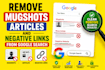 remove mugshots, news articles, copyright fake website from google search