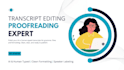 edit and proofread ai generated or human written transcripts for accuracy
