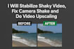 stabilize shaky video, fix camera shake to stable and do video upscaling