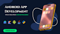 android app developer for building mobile app development