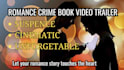 create cinematic romantic crime suspense ebook trailers that captivate readers