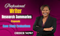 write on research summaries, proposals, and in depth case study evaluations