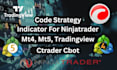 code strategy or indicator for ninjatrader, mt4, mt5, tradingview, ctrader cbot