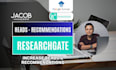 increase your reads and recommendation on researchgate