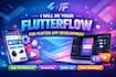 be your flutterflow developer for flutter app development