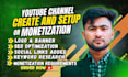 do create and setup your youtube channel with logo, banner
