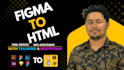 convert figma to  HTML in pixel perfect